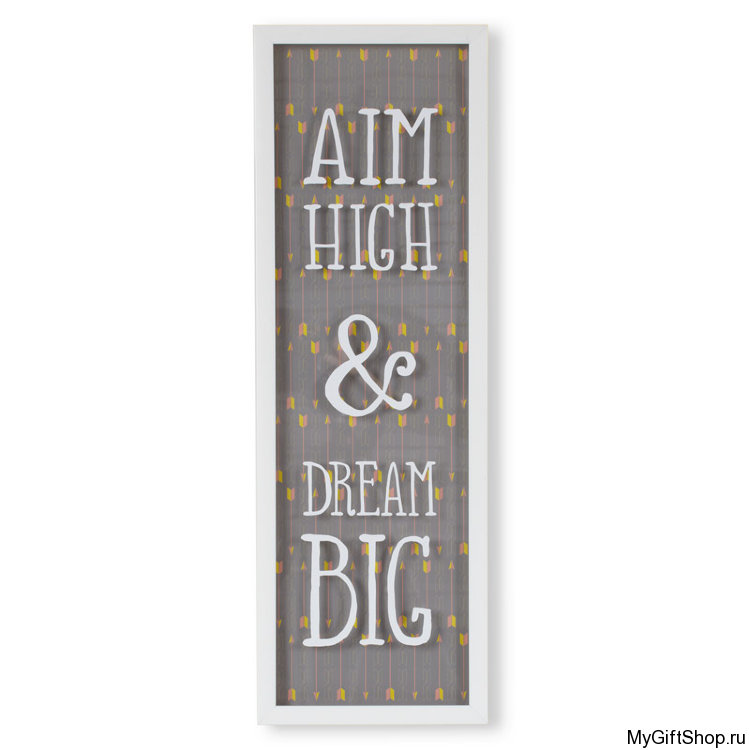 Декор для стен Aim high & dream big